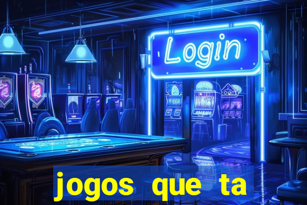 jogos que ta pagando agora